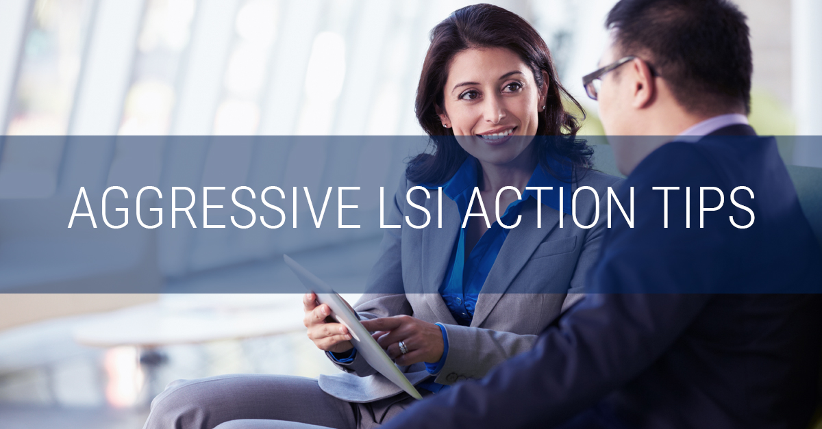 Aggressive LSI Action Tips